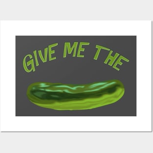 Give me the pickle! Posters and Art